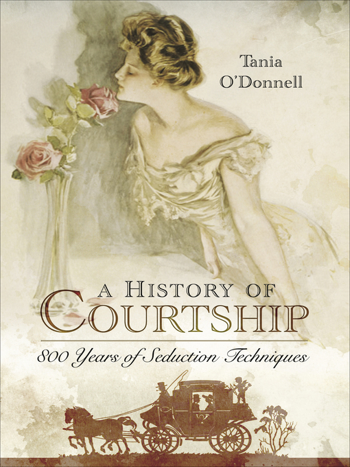 Title details for A History of Courtship by Tania O'Donnell - Available